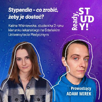 Stypendia na studiach. Co zrobić, żeby je dostać? Gość: Kalina Wiśniewska Stypendia na studiach. Co zrobić, żeby je dostać? Gość: Kalina Wiśniewska