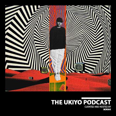 The Ukiyo Podcast | UKY028 The Ukiyo Podcast | UKY028