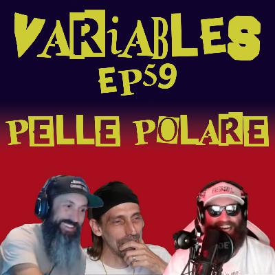 VARIABLES Podcast Ep. 59 - Pelle Polare