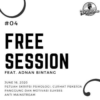 #FREESESSION 04 Feat. Adnan Bintang : Petuah Skripsi Psikologi, curhat pekerja panggung dan motivasi sukses anti mainstream #FREESESSION 04 Feat. Adnan Bintang : Petuah Skripsi Psikologi, curhat pekerja panggung dan motivasi sukses anti mainstream