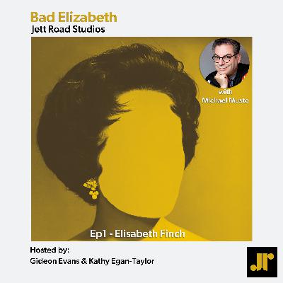 Bad Elizabeth - Elisabeth Finch with Michael Musto