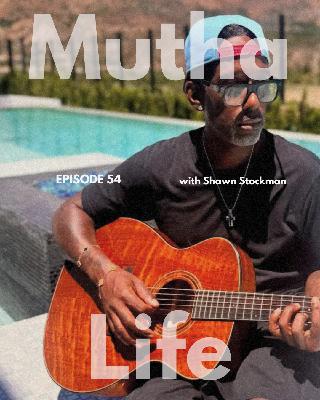 Episode 54: Shawn Stockman: From boy II man