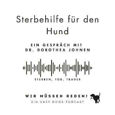 STERBEHILFE FÜR DEN HUND mit Dorothea Johnen