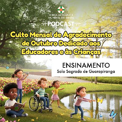 05/10/2025 - Ensinamento (Culto Mensal de Agradecimento) | Solo Sagrado de Guarapiranga