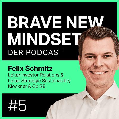 #05 Felix Schmitz | Leiter Investor Relations & Leiter Strategic Sustainability Klöckner & CO SE