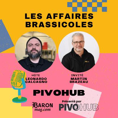 Les Affaires Brassicoles #523 | Martin Brazeau, PDG de PivoHub