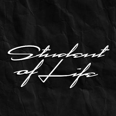 STUDENT OF LIFE PODCAST - Chris Vonlanthen #11