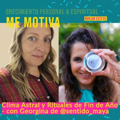 #50 - Clima Astral y Rituales de Fin de Año con Georgina de @sentido_maya #50 - Clima Astral y Rituales de Fin de Año con Georgina de @sentido_maya