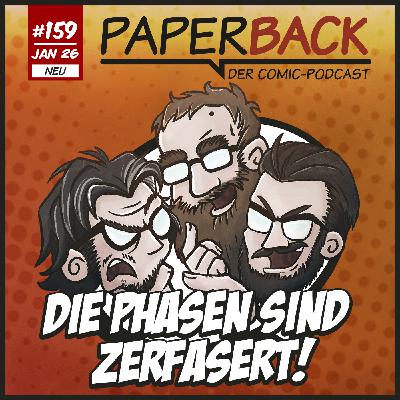 Ausgabe 159 - Die Phasen sind zerfasert!