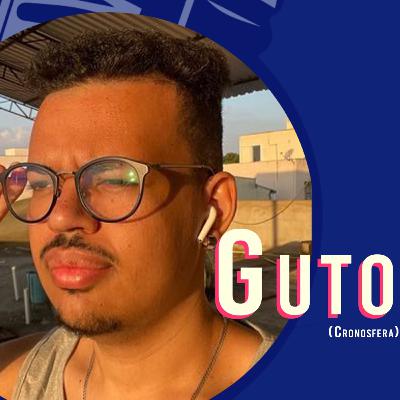 GUTO (Cronosfera) - Desconforto #07 - Animes, produção de conteúdo e bariátrica!