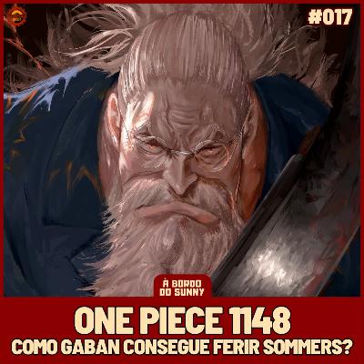 A Bordo do Sunny #17 - One Piece 1148 (Como Gaban consegue ferir Sommers?)) A Bordo do Sunny #17 - One Piece 1148 (Como Gaban consegue ferir Sommers?))