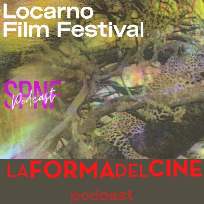 SPNF – La forma del cine – S03E08 – Magazine – Locarno 2025 SPNF – La forma del cine – S03E08 – Magazine – Locarno 2025