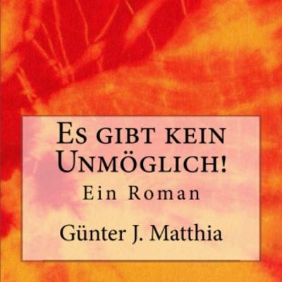 Es gibt kein Unmöglich! - Teil 1 Es gibt kein Unmöglich! - Teil 1