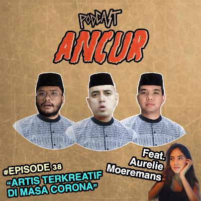 38. Artis Terkreatif di Masa Corona Ft. Aurelie Moeremans