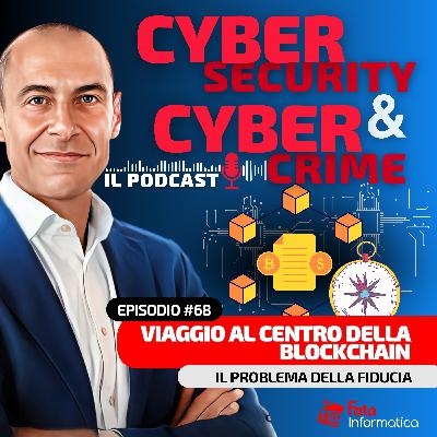 #68 - Viaggio al centro della Blockchain: Il problema della fiducia