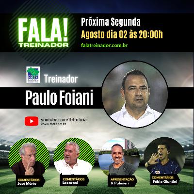 Paulo Foiani no FALA TREINADOR Paulo Foiani no FALA TREINADOR