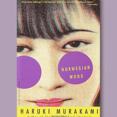 Norwegian Wood by Haruki Murakami- Book Podcast Episode 30