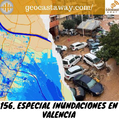 156. Especial Inundaciones en Valencia 156. Especial Inundaciones en Valencia