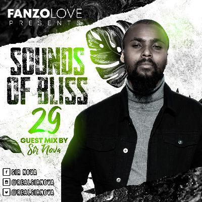 Episode 29: Sounds Of Bliss 29 // Guest Mix by Sir Nova