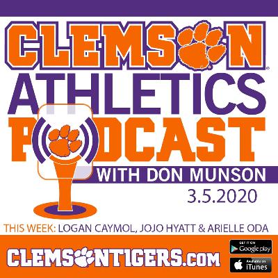 Clemson Athletics Podcast 3.5.2020 featuring Logan Caymol, JoJo Hyatt and Arielle Oda Clemson Athletics Podcast 3.5.2020 featuring Logan Caymol, JoJo Hyatt and Arielle Oda