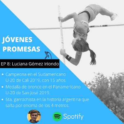 EP 8 | Luciana Gómez Iriondo