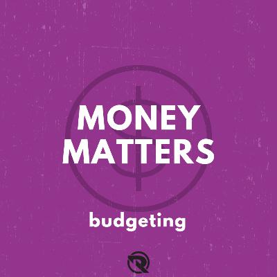 Money Matters Ep. 3: Budgeting Money Matters Ep. 3: Budgeting