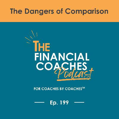 The Dangers of Comparison (And What to do Instead) | EP 199