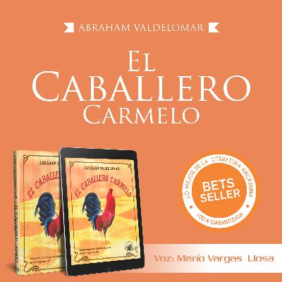 El Caballero Carmelo - Abraham Valdelomar