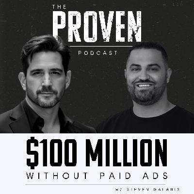 $100M Without Paid Ads - Steven Galanis