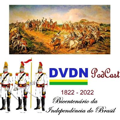 DVDN _ Bicentenário da Independência do Brasil _ Ep 01 _ O Ano de 1822