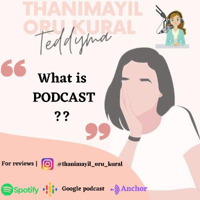 What is podcast A tamil podcast hosted by teddyma