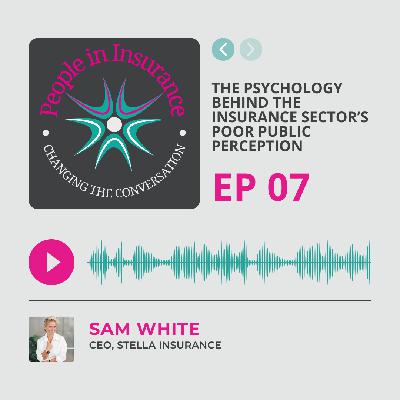 Macaii S1 E007: The Psychology Behind the Insurance Sector’s Poor Public Perception with Sam White Macaii S1 E007: The Psychology Behind the Insurance Sector’s Poor Public Perception with Sam White