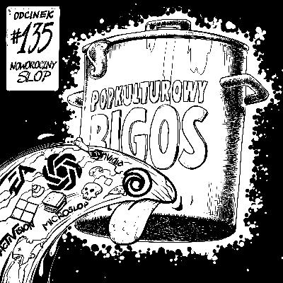 135: Noworoczny slop
