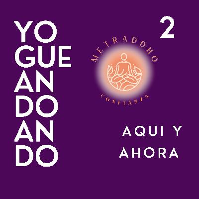 En el aquí y ahora