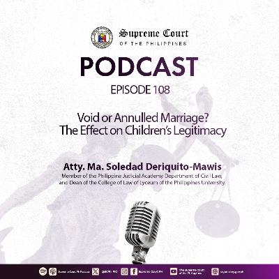 EPISODE 108: Void or Annulled Marriage? The Effect on Children’s Legitimacy