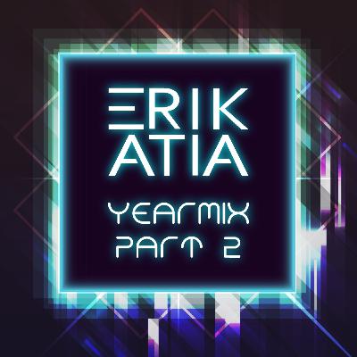 Erik Atia #96 2022 Yearmix Part 2