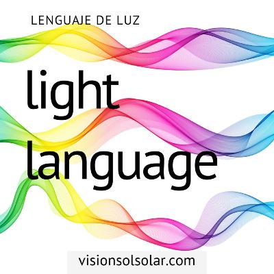 Light Language Trust Lenguaje de luz Confía Light Language Trust Lenguaje de luz Confía
