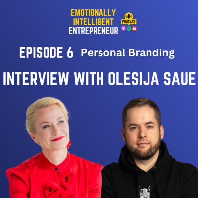Personal Branding - Olesija Saue interview - Episode 6