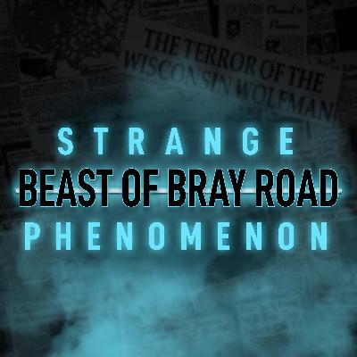 Beast of Bray Road: Werewolf of Wisconsin Beast of Bray Road: Werewolf of Wisconsin