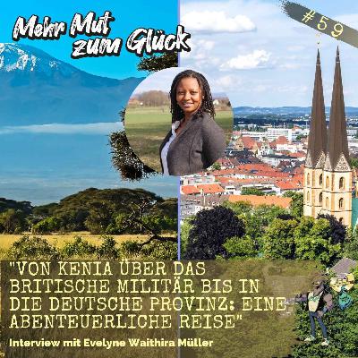 "Von Kenia über das britische Militär bis in die deutsche Provinz: Eine abenteuerliche Reise" - Interview mit Evelyne Waithira Müller "Von Kenia über das britische Militär bis in die deutsche Provinz: Eine abenteuerliche Reise" - Interview mit Evelyne Waithira Müller