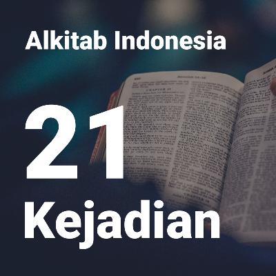 Alkitab Kejadian Bab 21 (Audio Indonesia) Alkitab Kejadian Bab 21 (Audio Indonesia)