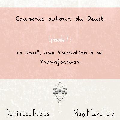 7. Le Deuil, Une Invitation À Se Transformer