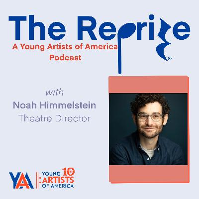 011 - Noah Himmelstein: Theatre Director 011 - Noah Himmelstein: Theatre Director