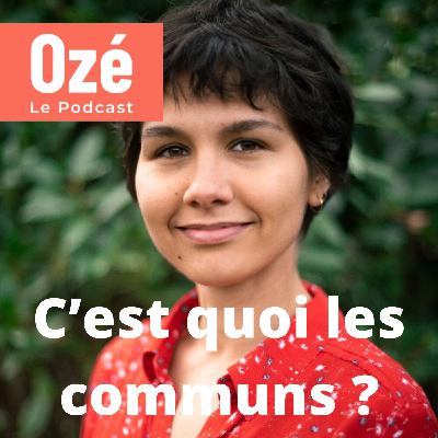 C'est quoi les communs ? - Justine Loizeau #rediff de l'été