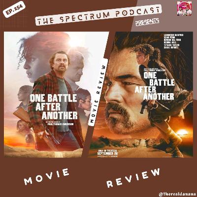Did "One Battle After Another" Live Up to the Hype? | Movie Review | Ep. 254