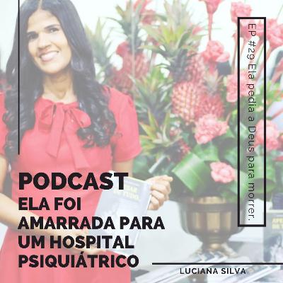 #EP 29 - ELA PEDIA A DEUS PARA MORRER! #EP 29 - ELA PEDIA A DEUS PARA MORRER!