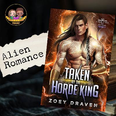Alien Khal Drogo?? | Taken By the Hoard King by Zoey Draven
