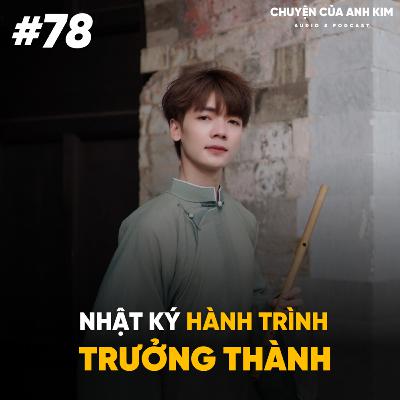 #78: Kể chuyện về hành trình trưởng thành | (SPECIAL)