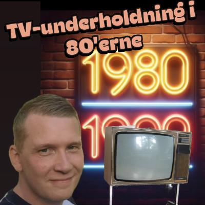 15. TV-underholdning i 80’erne