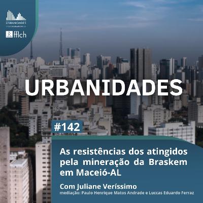 #142 - As resistências dos atingidos pela mineração da Braskem em Maceió-AL #142 - As resistências dos atingidos pela mineração da Braskem em Maceió-AL